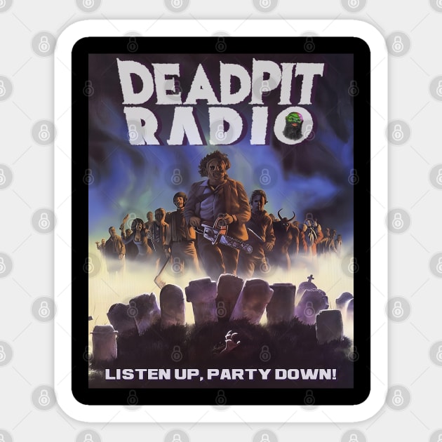 DEADPIT Radio - Listen Up, Party Down! Sticker by SHOP.DEADPIT.COM 